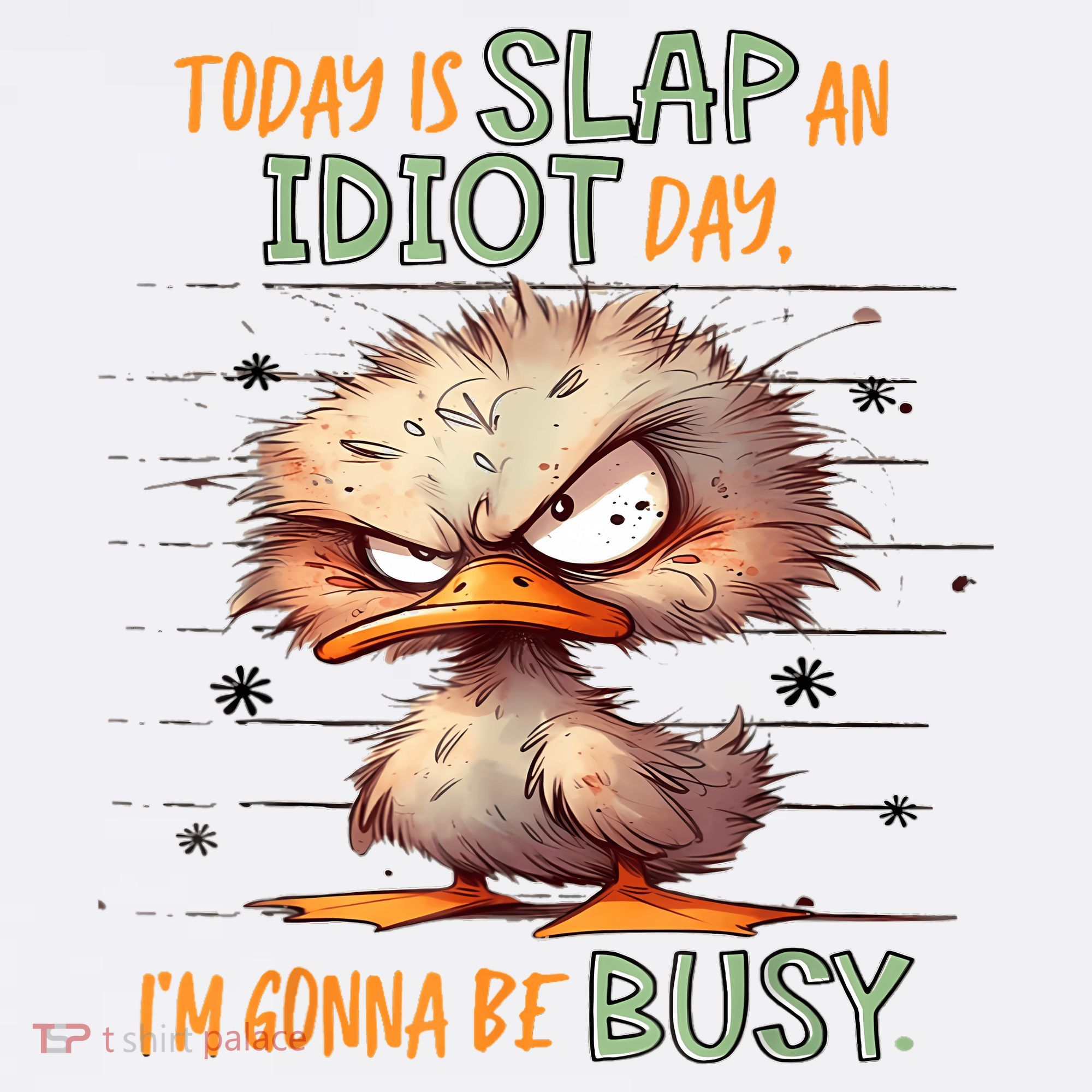 Duck Today Is Slap An Idiot Day I’M Gonna Be Busy Women's Tank Top