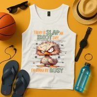 Duck Today Is Slap An Idiot Day I’M Gonna Be Busy Tank Top thumb 4