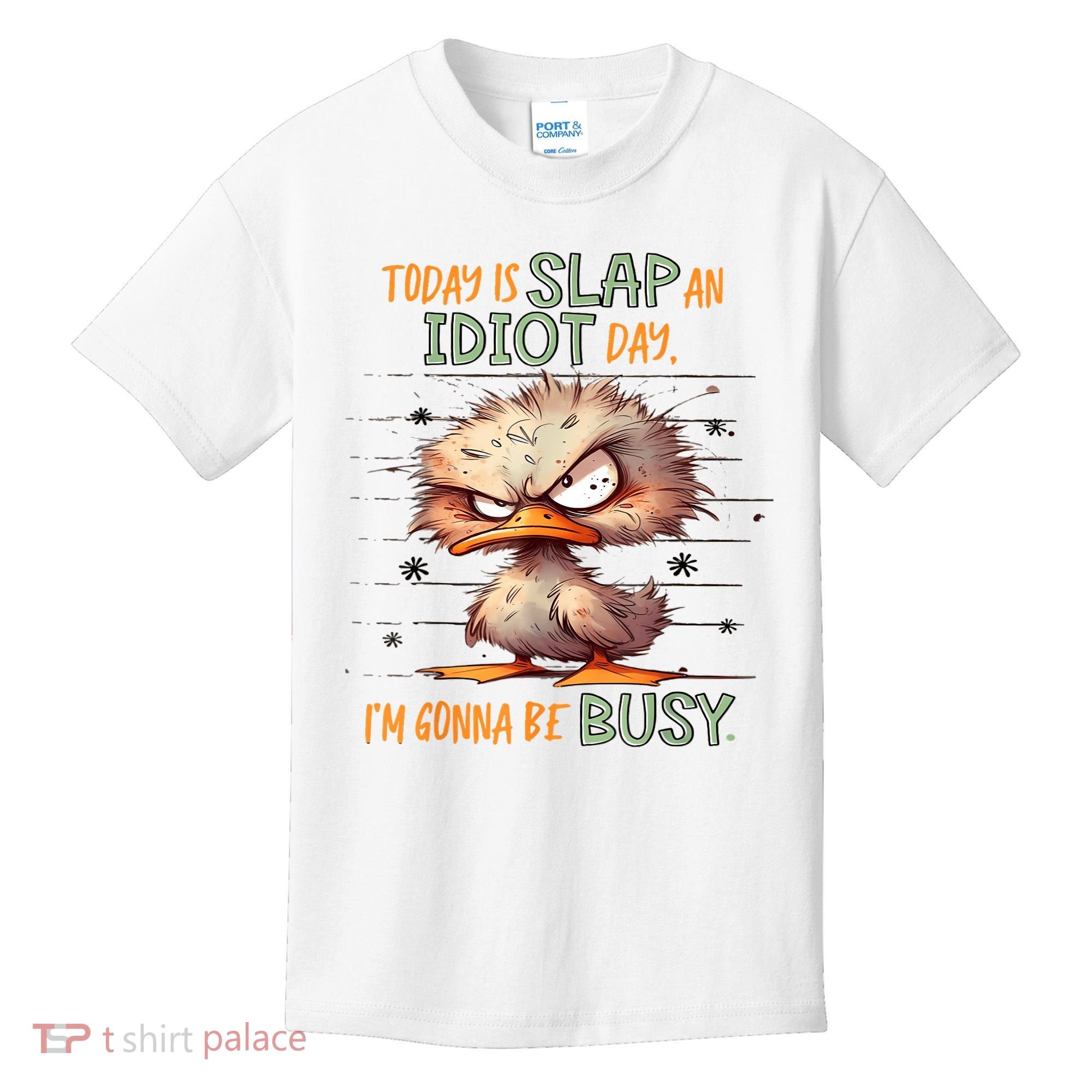 Duck Today Is Slap An Idiot Day I’M Gonna Be Busy Kids T-Shirt