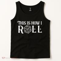 D20 This Is How I Roll Funny Dungeon Gamer Dragon Dice Tank Top thumb 2