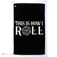 D20 This Is How I Roll Funny Dungeon Gamer Dragon Dice Golf Towel thumb 0