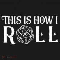 D20 This Is How I Roll Funny Dungeon Gamer Dragon Dice Women's T-Shirt thumb 6