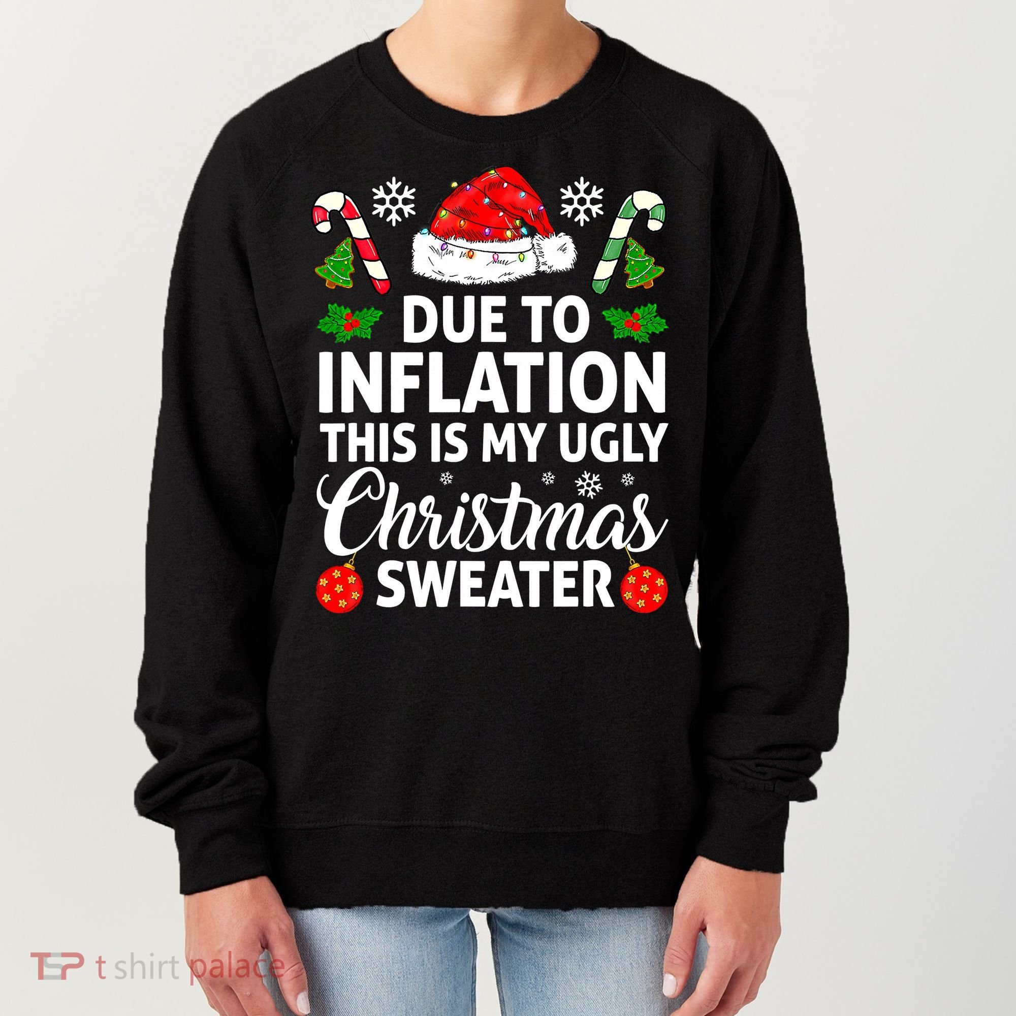 Due to Inflation This is My Ugly Sweater For Christmas Women's Sweatshirt