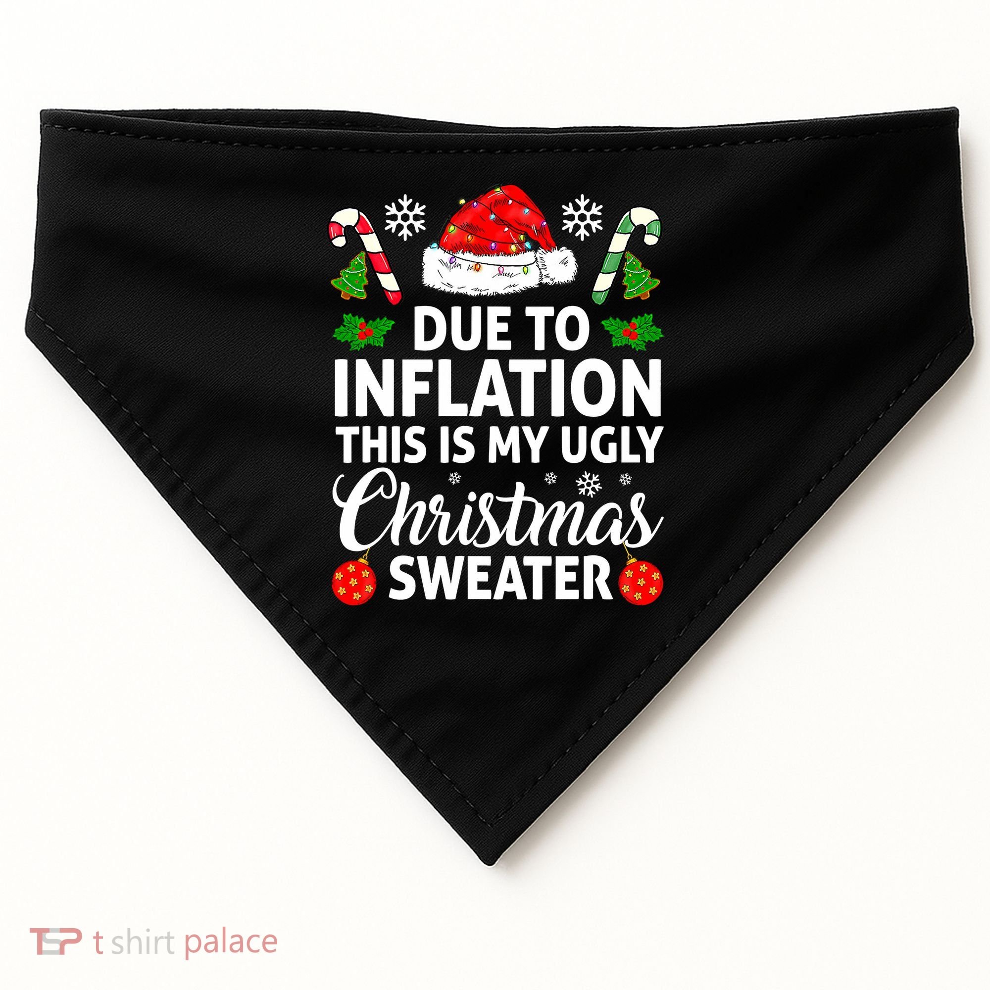 Due to Inflation This is My Ugly Sweater For Christmas USA-Made Doggie Bandana