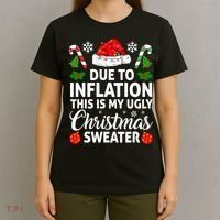 Due to Inflation This is My Ugly Sweater For Christmas T-Shirt thumb 4