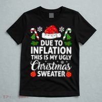 Due to Inflation This is My Ugly Sweater For Christmas T-Shirt thumb 5