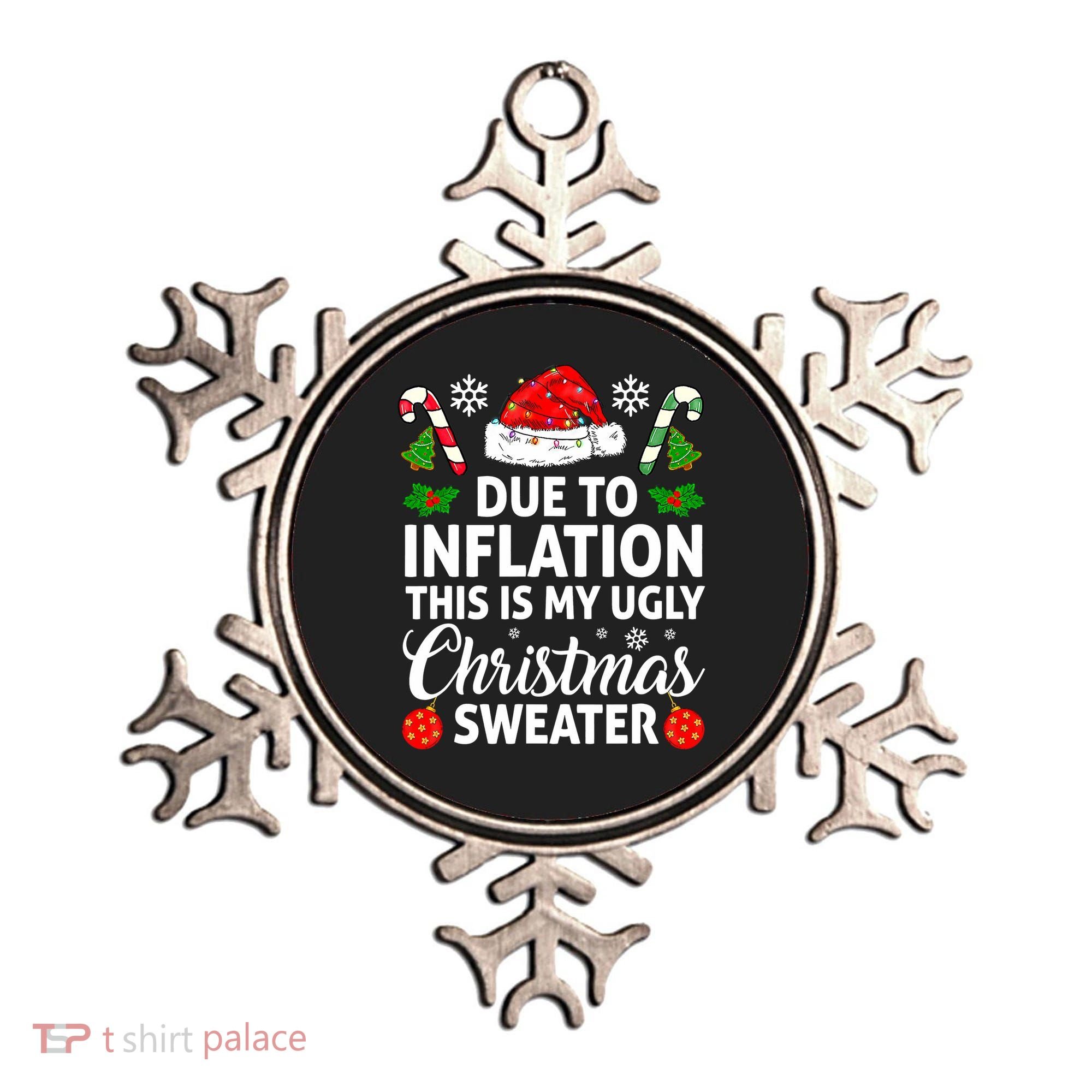 Due to Inflation This is My Ugly Sweater For Christmas Ornament