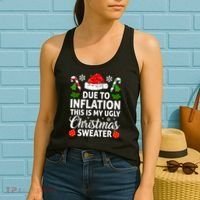 Due to Inflation This is My Ugly Sweater For Christmas Women's Tank Top thumb 2