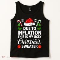 Due to Inflation This is My Ugly Sweater For Christmas Tank Top thumb 2