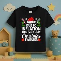 Due to Inflation This is My Ugly Sweater For Christmas Toddler T-Shirt thumb 3