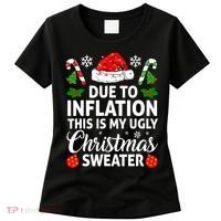 Due to Inflation This is My Ugly Sweater For Christmas Women's T-Shirt thumb 0
