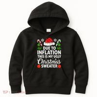 Due to Inflation This is My Ugly Sweater For Christmas Kids Hoodie thumb 0