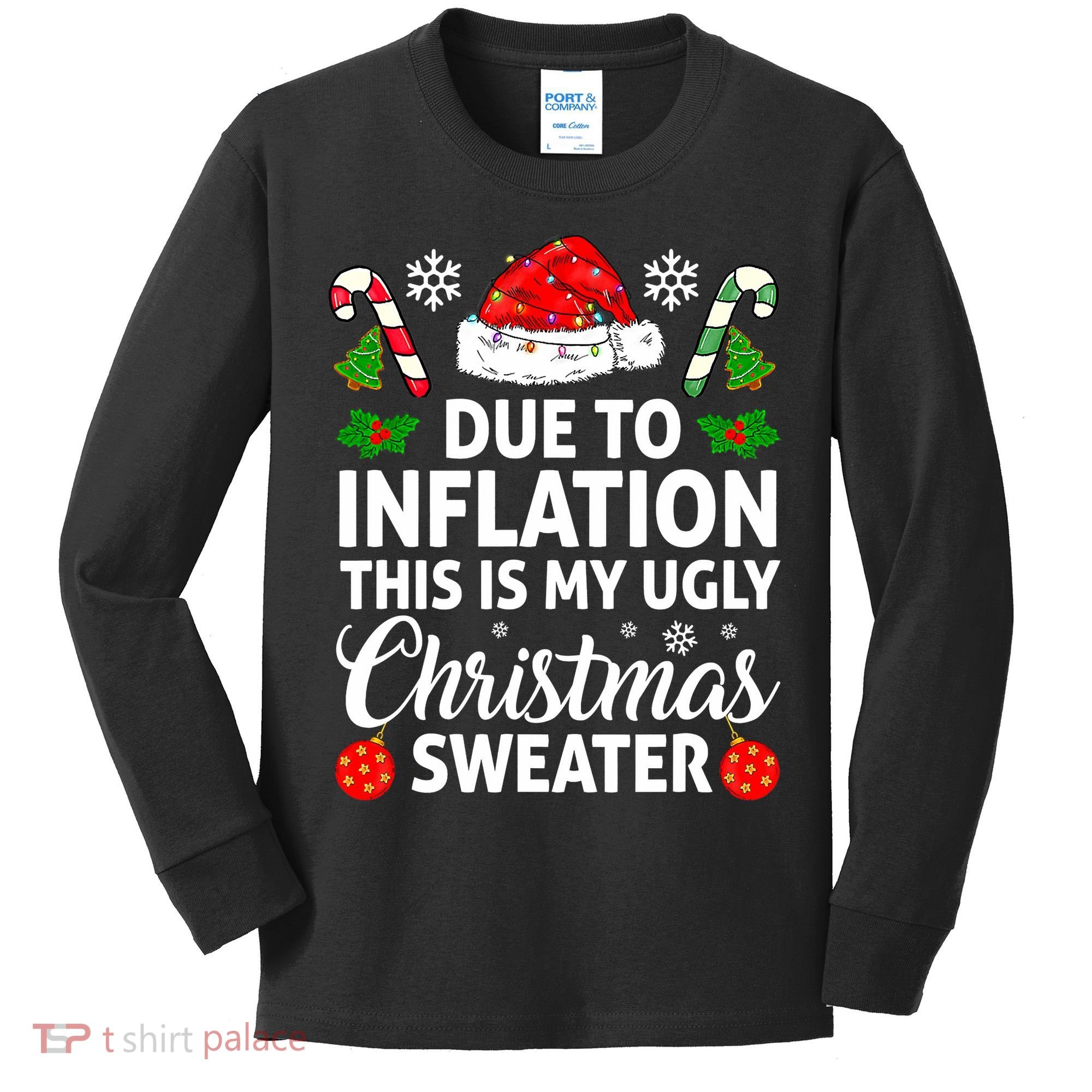 Due to Inflation This is My Ugly Sweater For Christmas Kids Long Sleeve Shirt