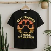 Dog Trainer I Make Sit Happen Funny Puppy Training Pun T-Shirt thumb 2