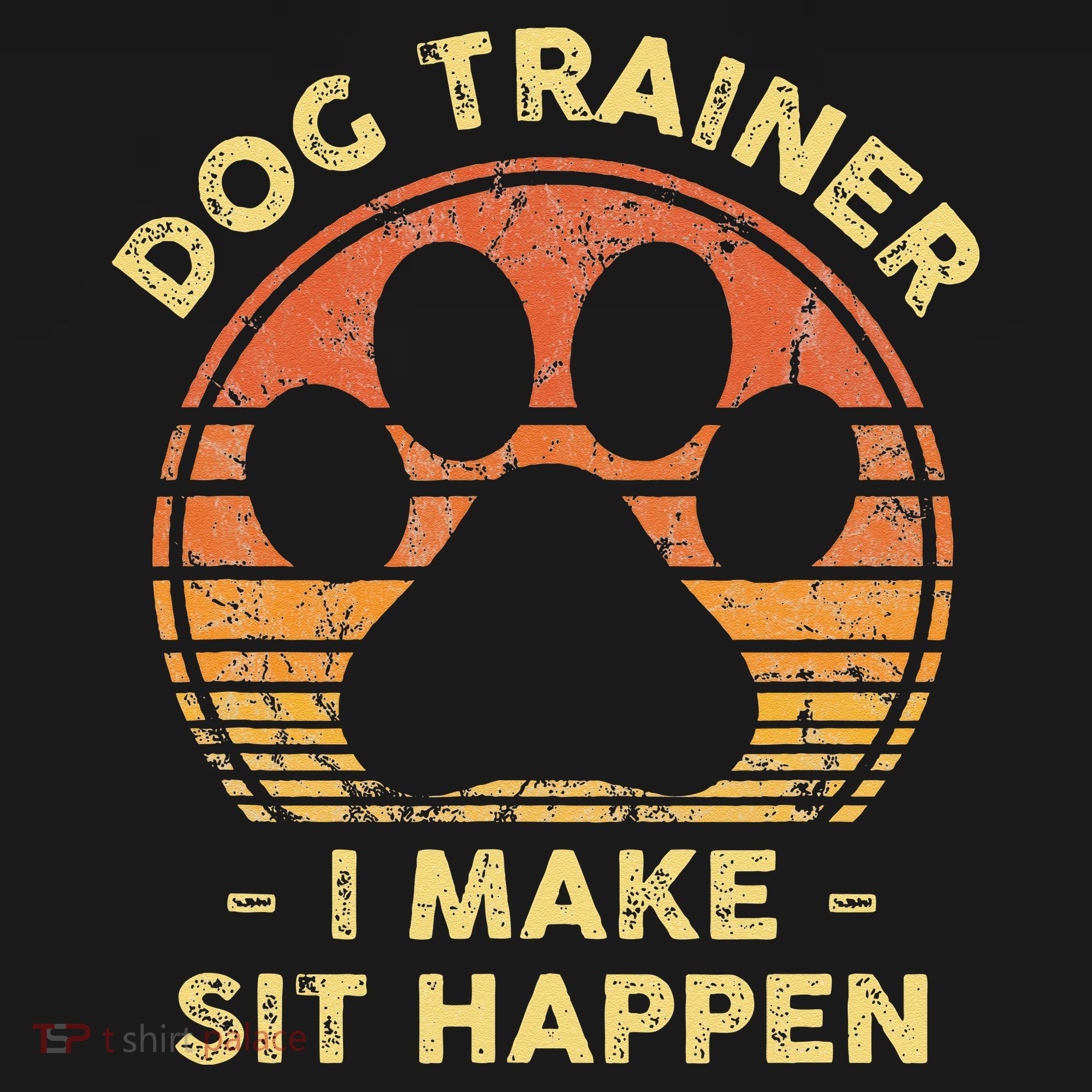 Dog Trainer I Make Sit Happen Funny Puppy Training Pun Women's Tank Top