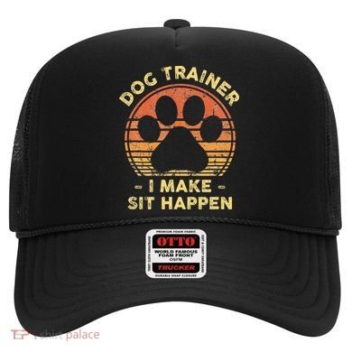 Dog Trainer I Make Sit Happen Funny Puppy Training Pun Hat