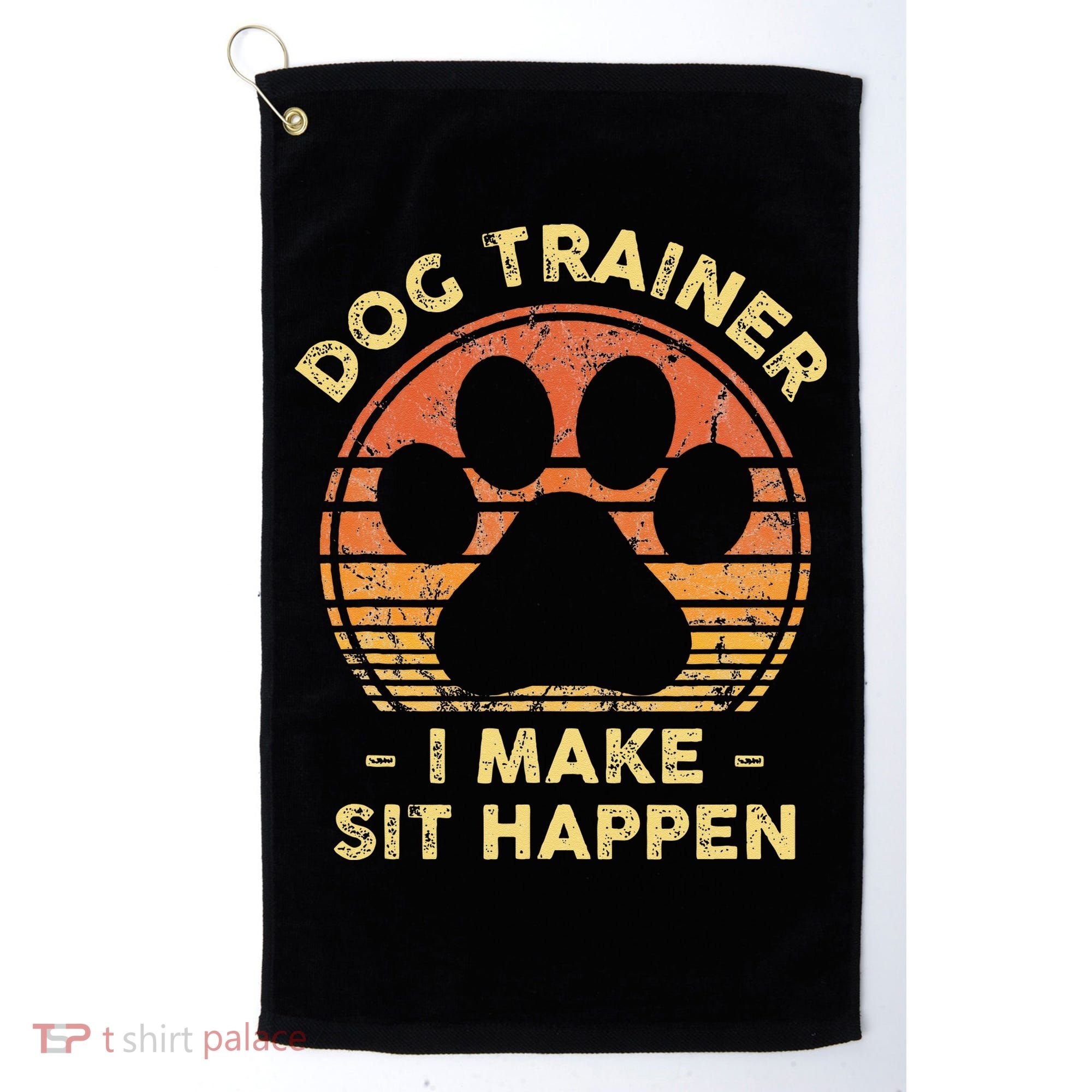 Dog Trainer I Make Sit Happen Funny Puppy Training Pun Golf Towel