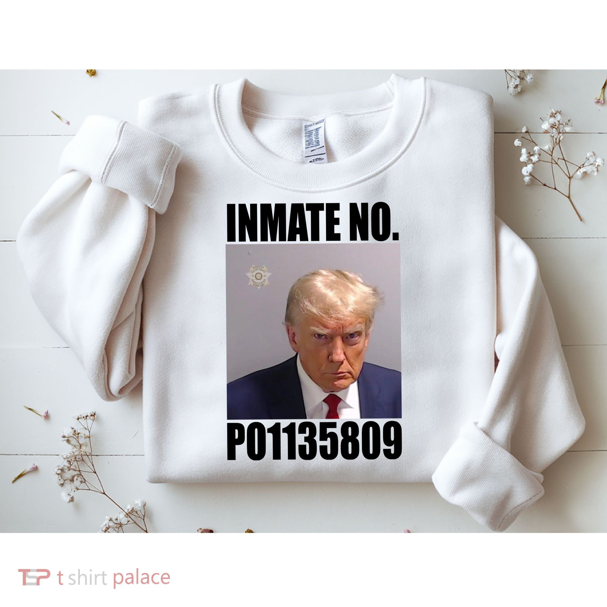 Donald Trump Inmate Number Mugshot Sweatshirt