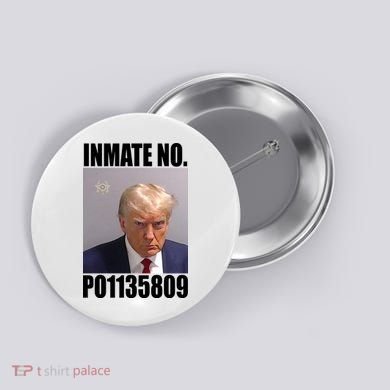 Donald Trump Inmate Number Mugshot Button