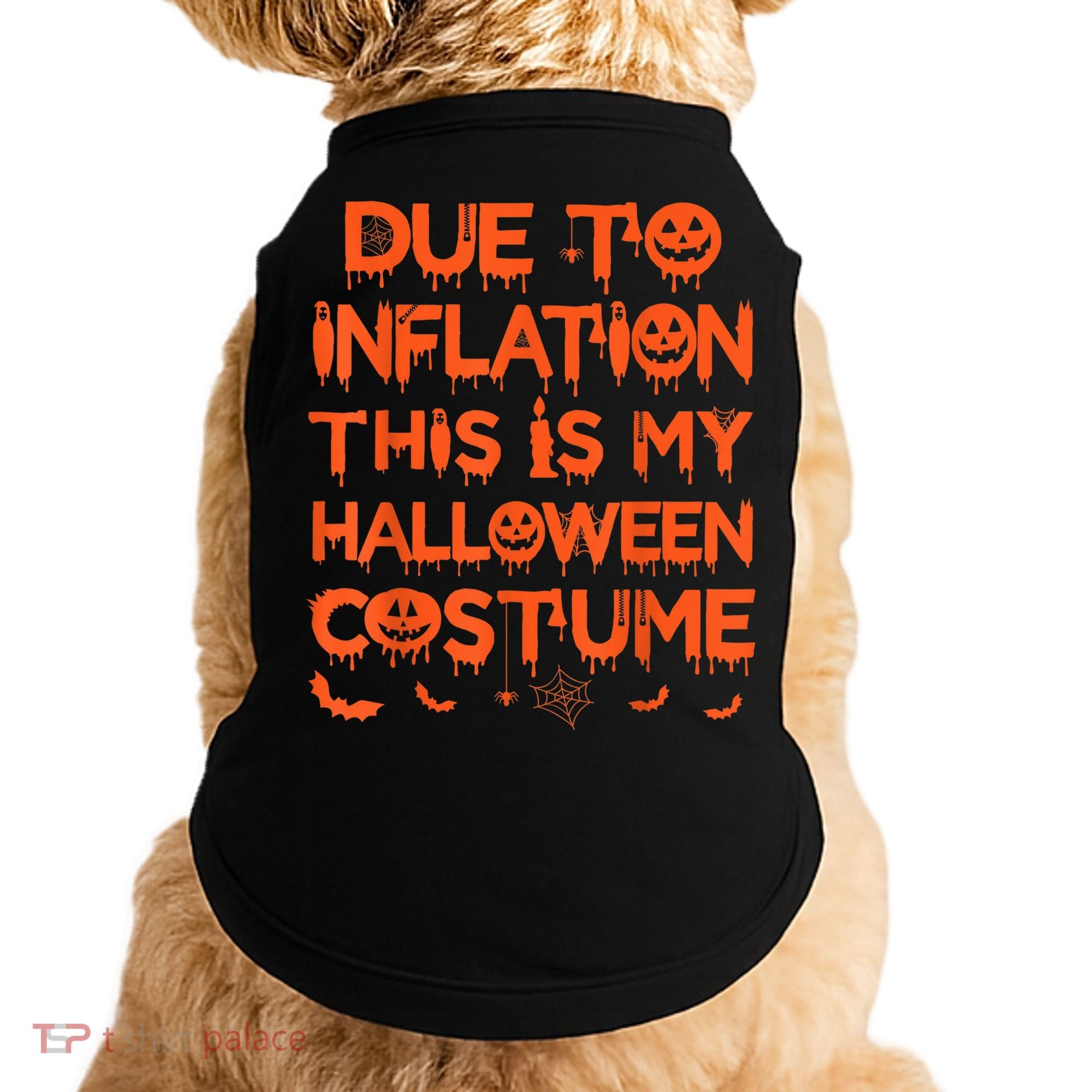 Due To Inflation This Is My Halloween Costume Doggie Tank