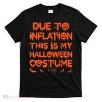 Due To Inflation This Is My Halloween Costume T-Shirt thumb 0