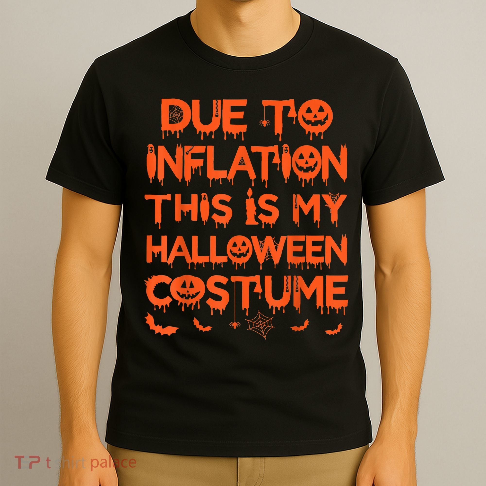 Due To Inflation This Is My Halloween Costume T-Shirt