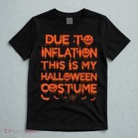 Due To Inflation This Is My Halloween Costume T-Shirt thumb 5