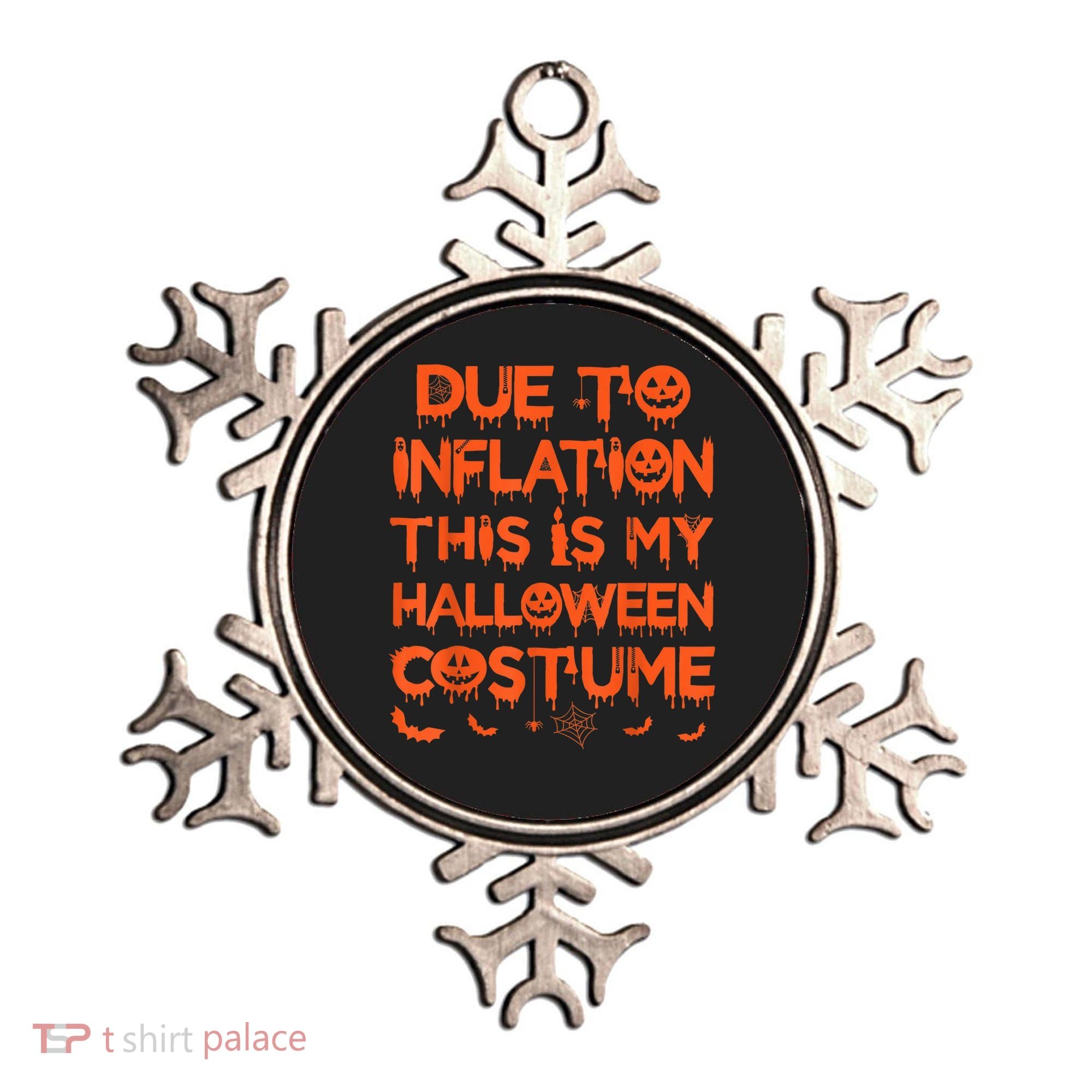 Due To Inflation This Is My Halloween Costume Ornament