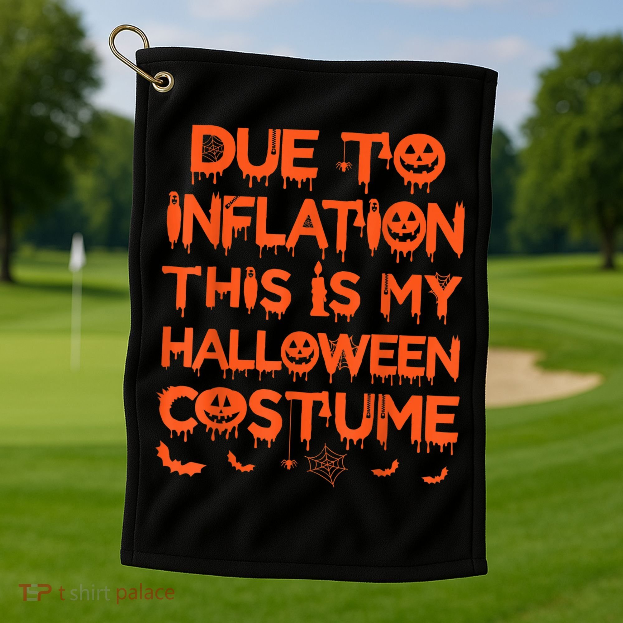 Due To Inflation This Is My Halloween Costume Golf Towel