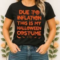 Due To Inflation This Is My Halloween Costume Women's T-Shirt thumb 2