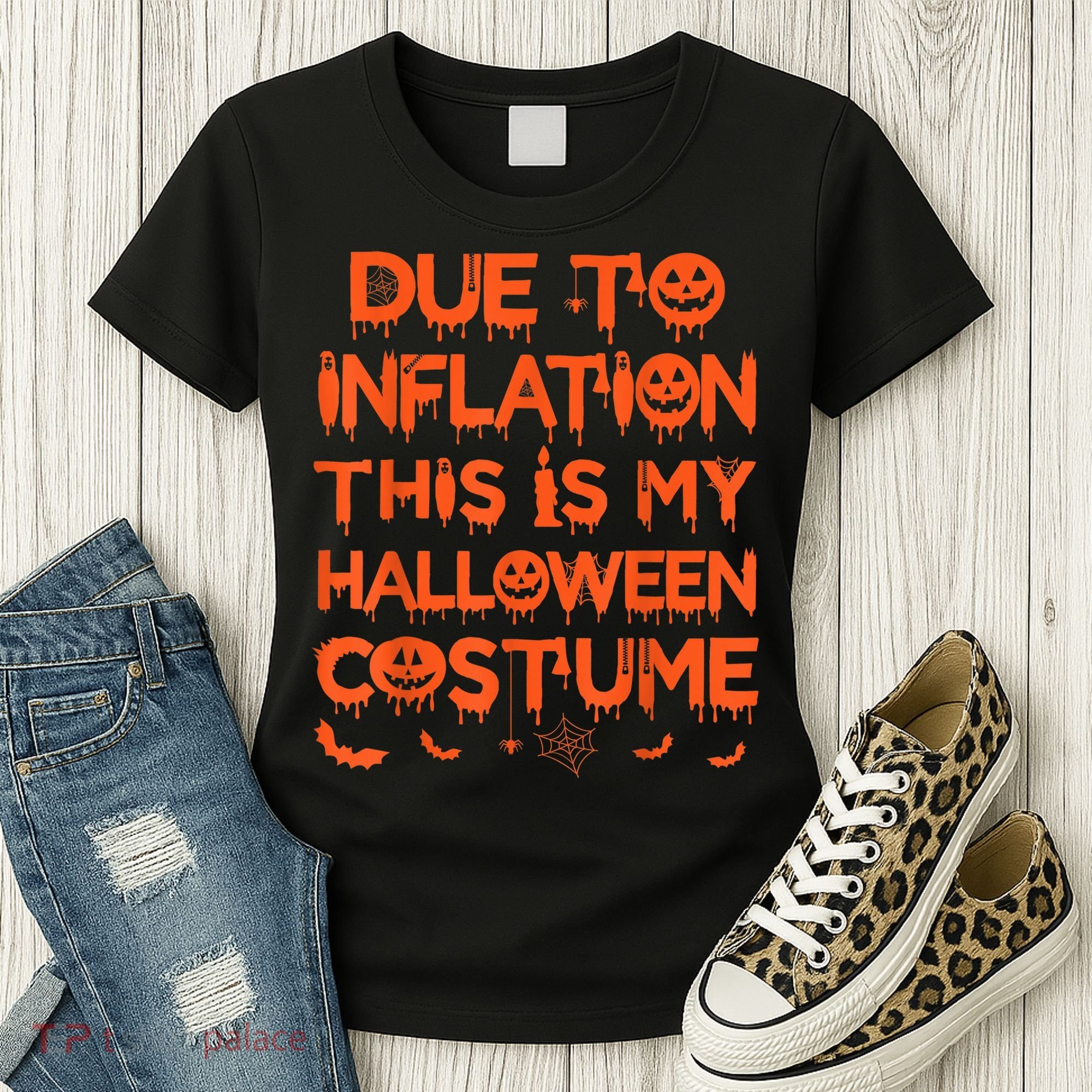 Due To Inflation This Is My Halloween Costume Women's T-Shirt