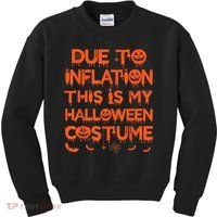 Due To Inflation This Is My Halloween Costume Kids Sweatshirt thumb 0
