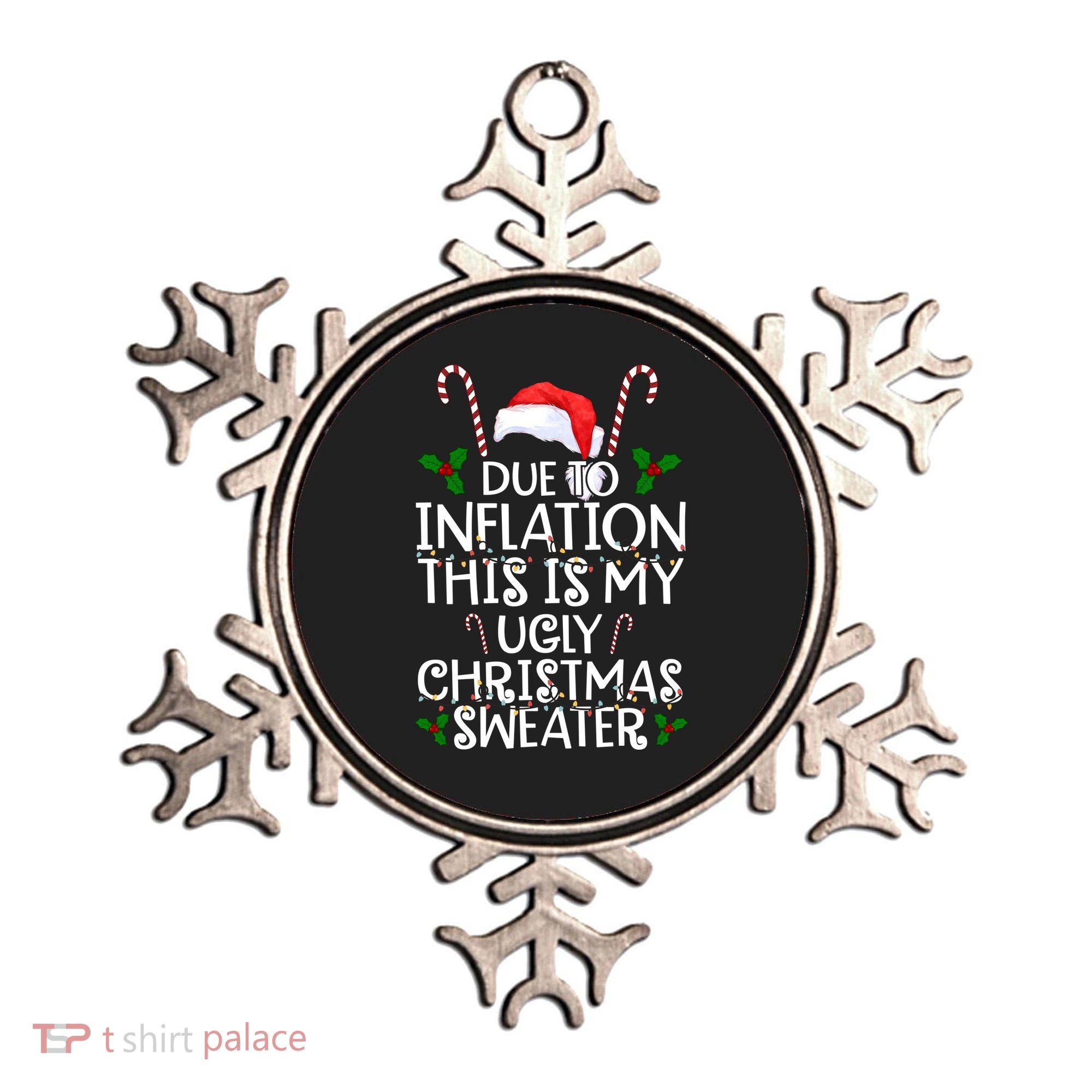 Due To Inflation This Is My Ugly Christmas Sweater Funny Ornament