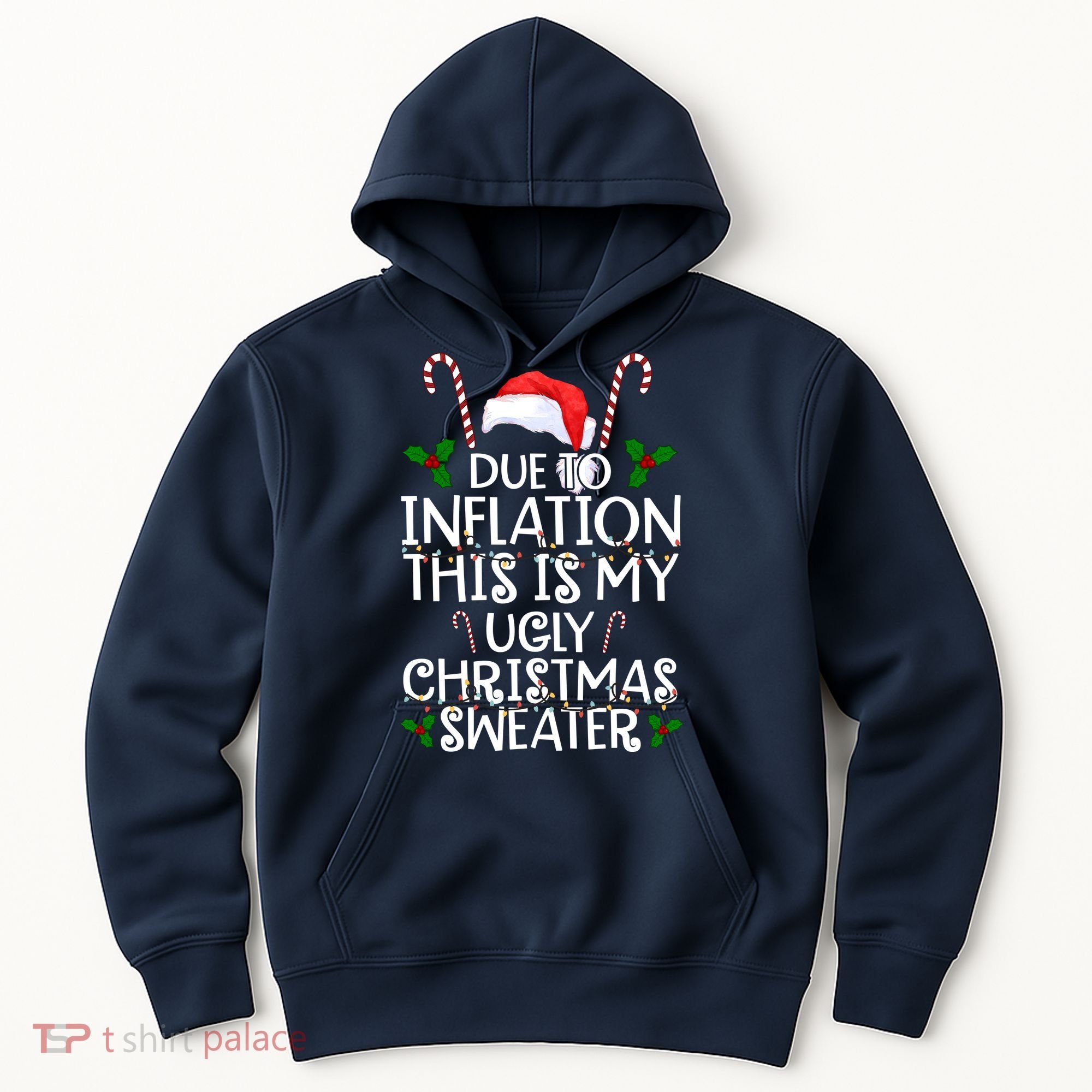 Due To Inflation This Is My Ugly Christmas Sweater Funny Hoodie