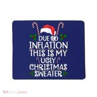 Due To Inflation This Is My Ugly Christmas Sweater Funny Mousepad thumb 0