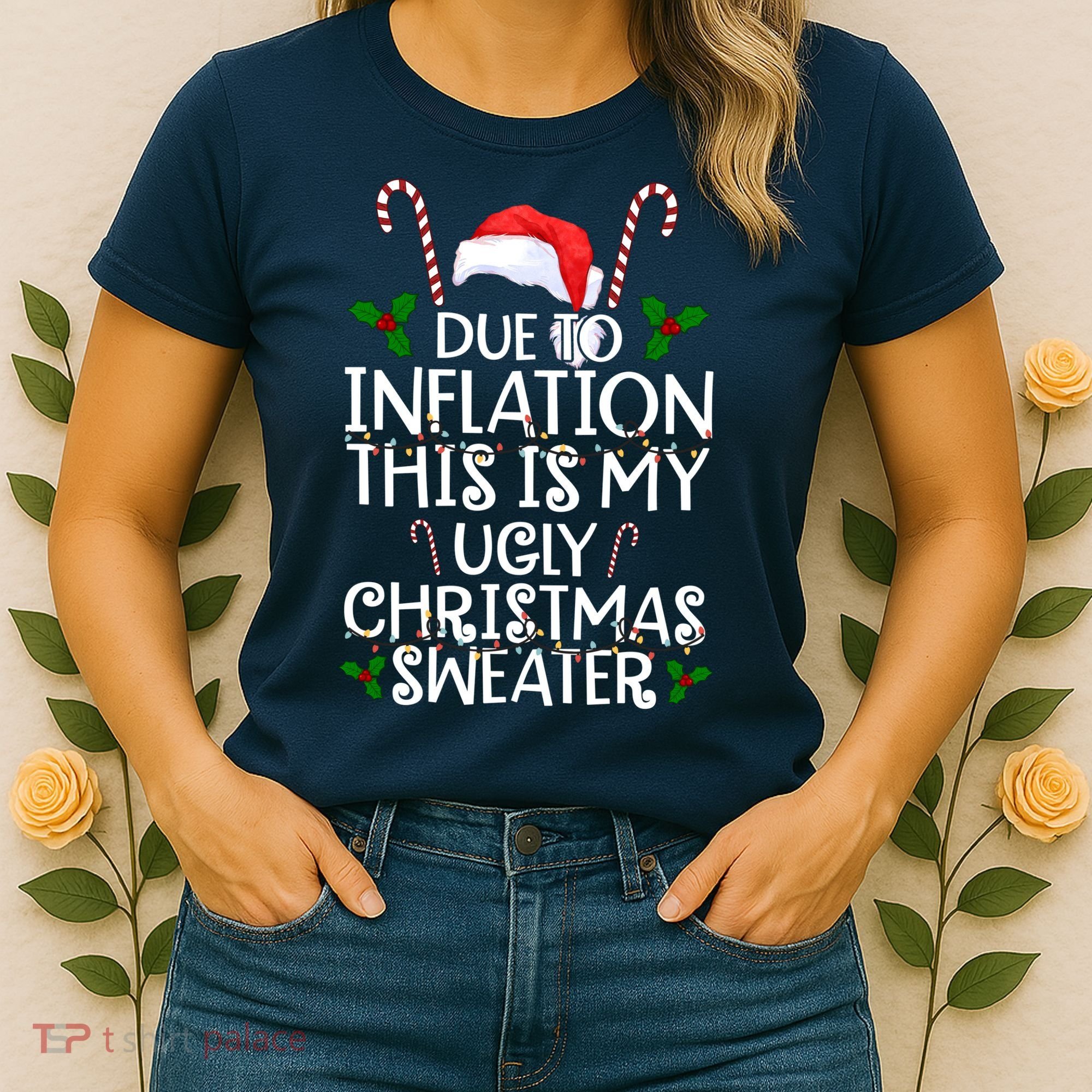 Due To Inflation This Is My Ugly Christmas Sweater Funny Women's T-Shirt