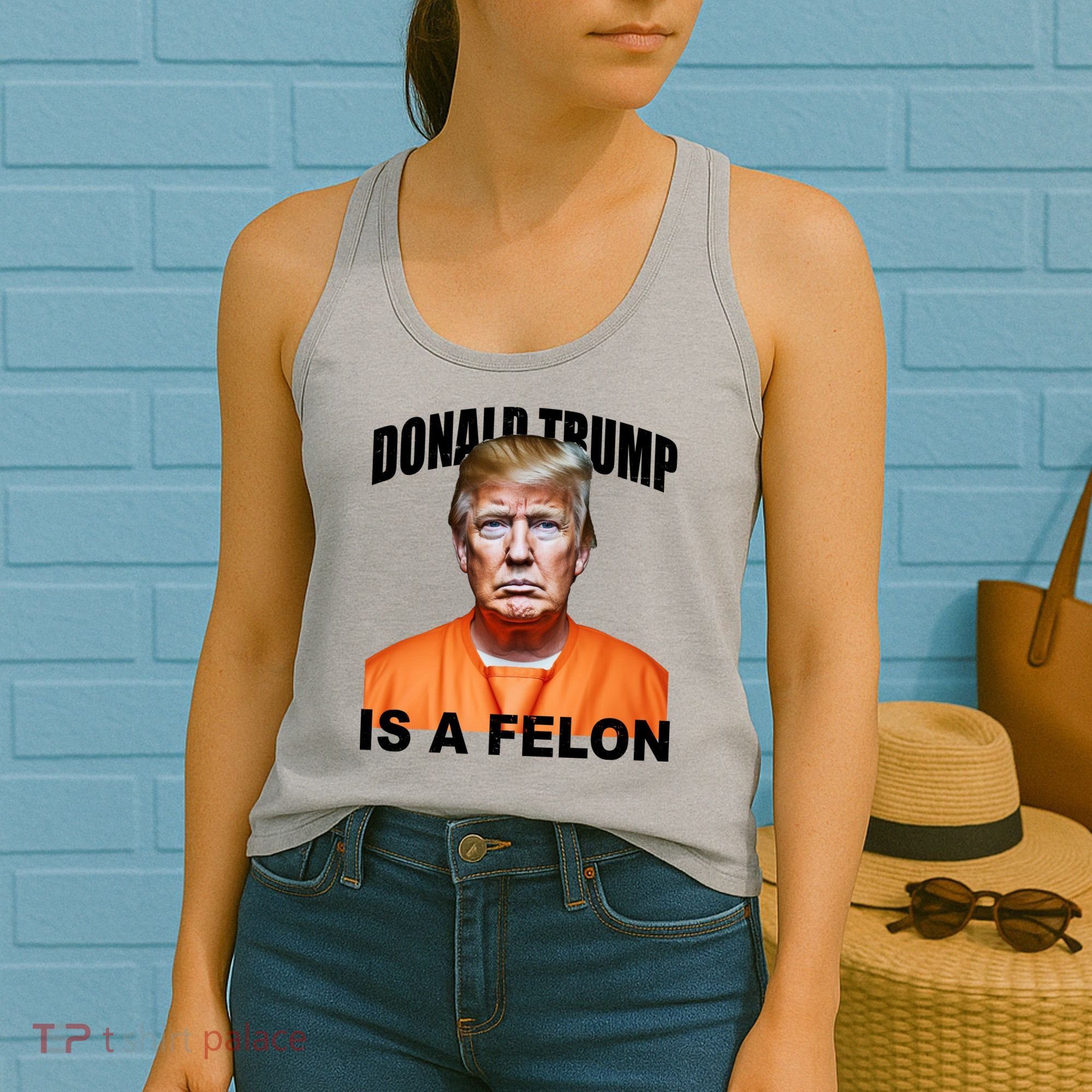 Donald Trump Is A Felon Women's Tank Top