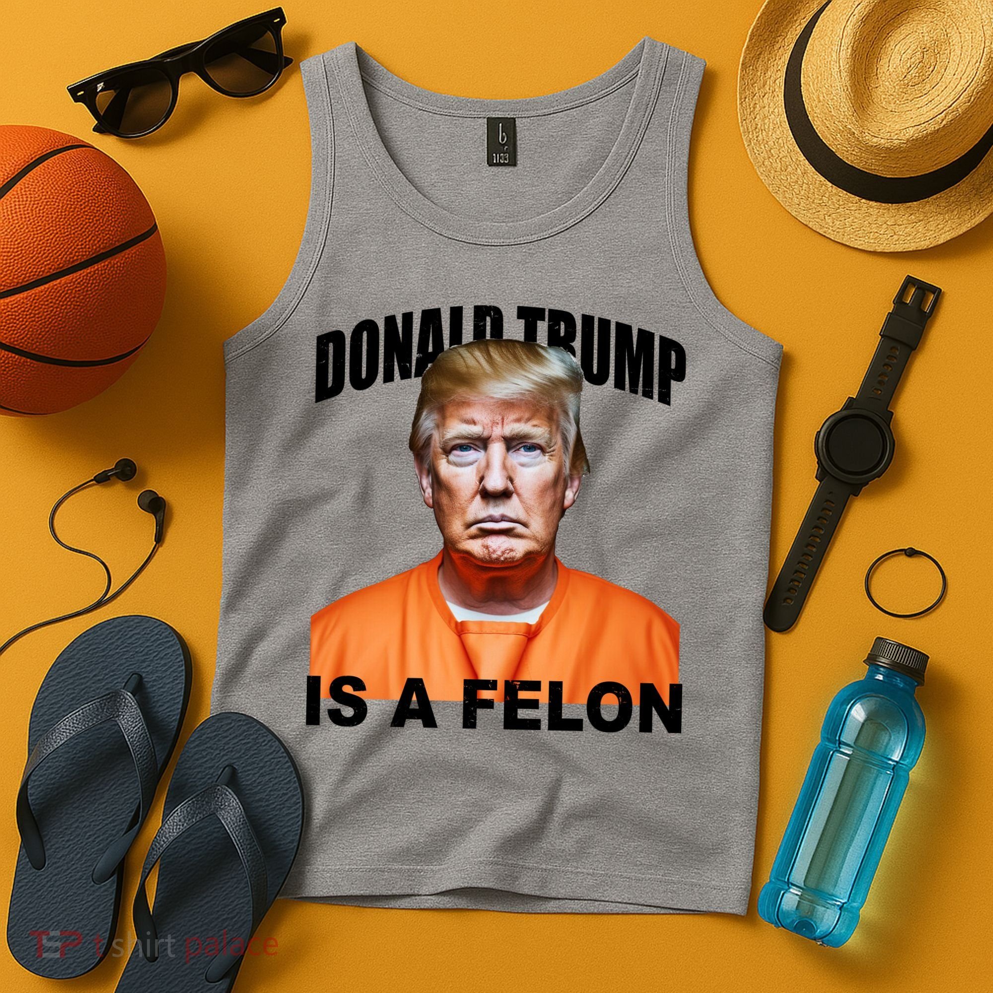 Donald Trump Is A Felon Tank Top