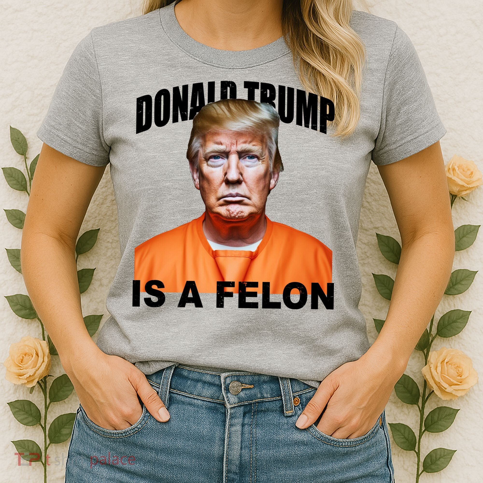 Donald Trump Is A Felon Women's T-Shirt