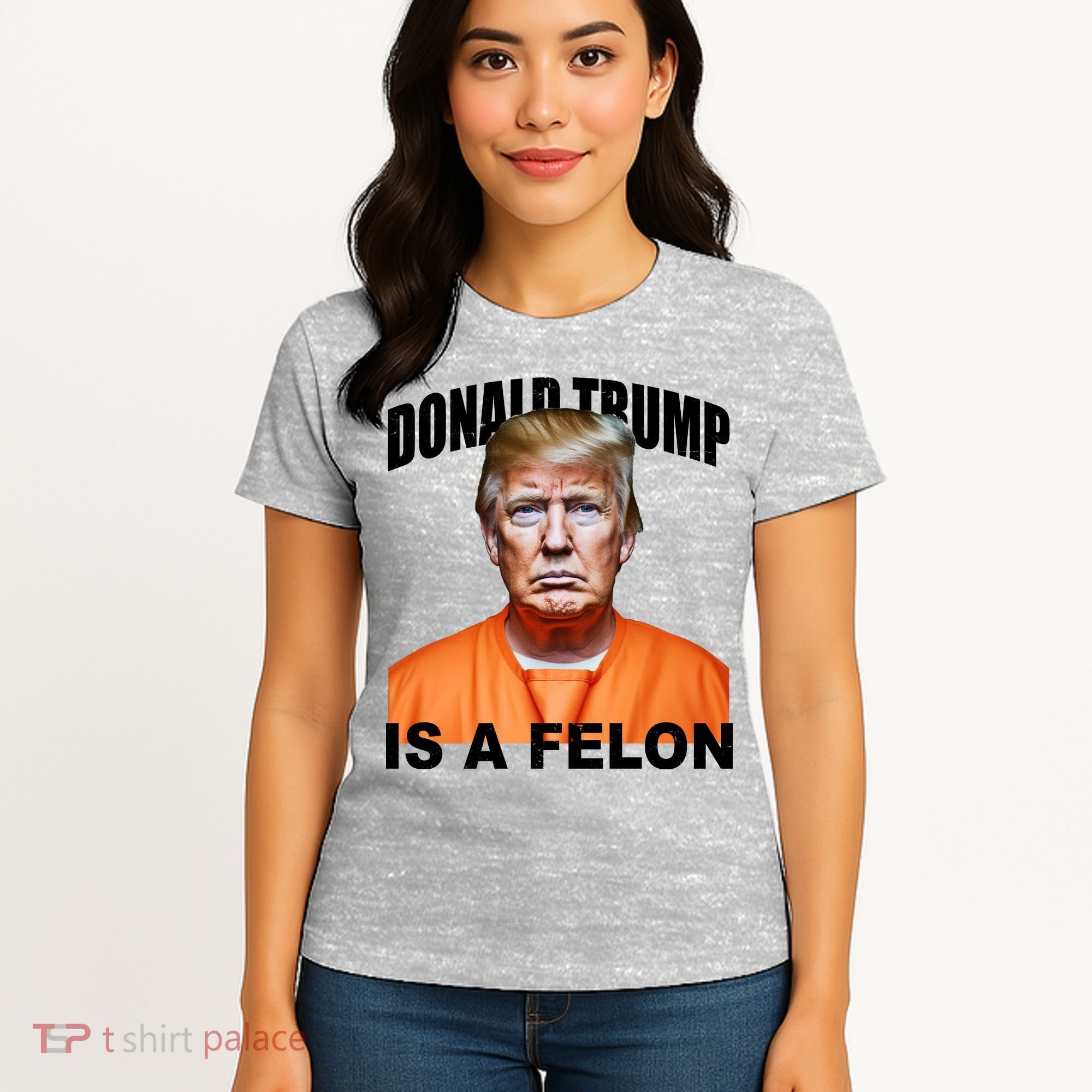 Donald Trump Is A Felon Women's T-Shirt
