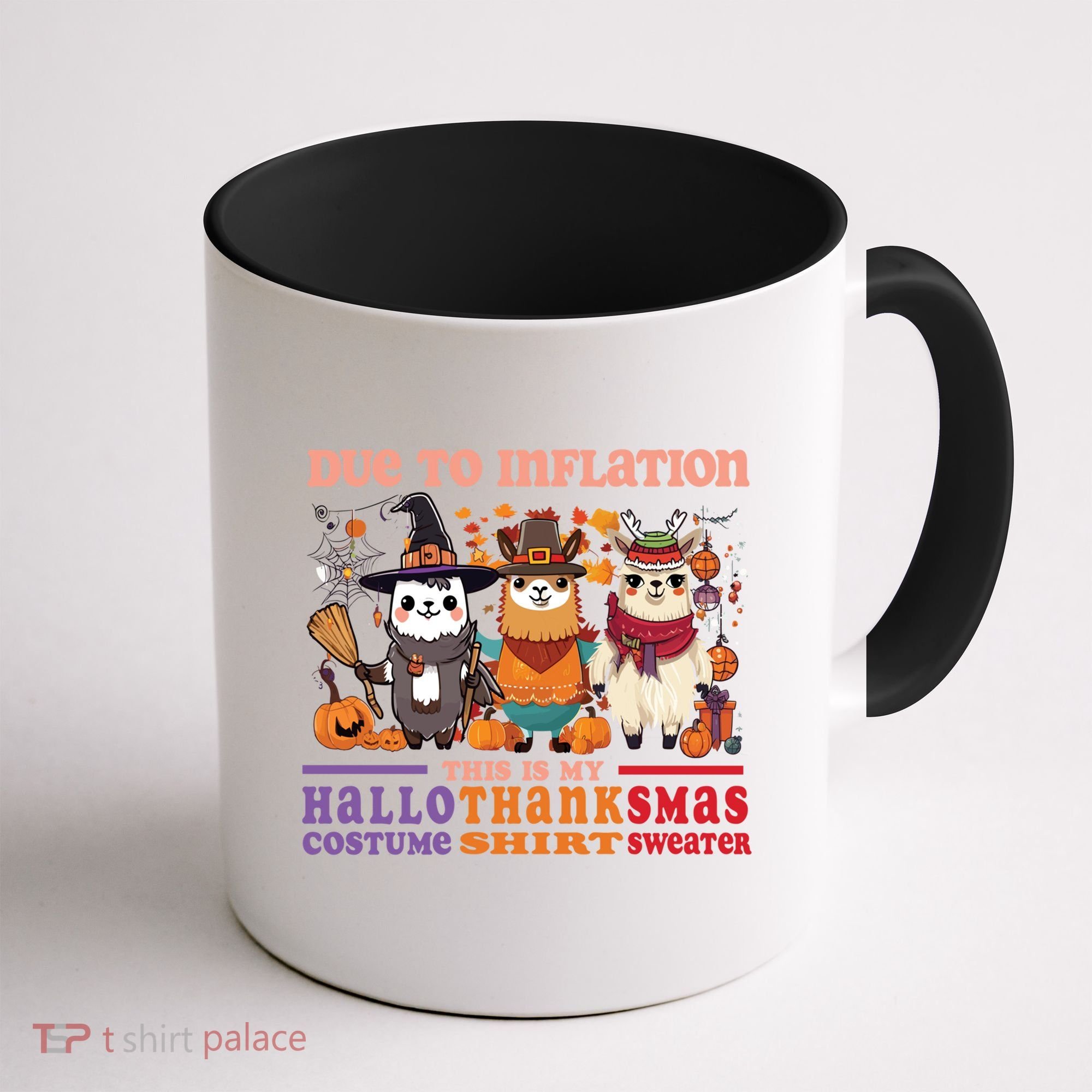 Due To Inflation Halloween Thanksgiving Ugly Christmas Llama Gift Coffee Mug