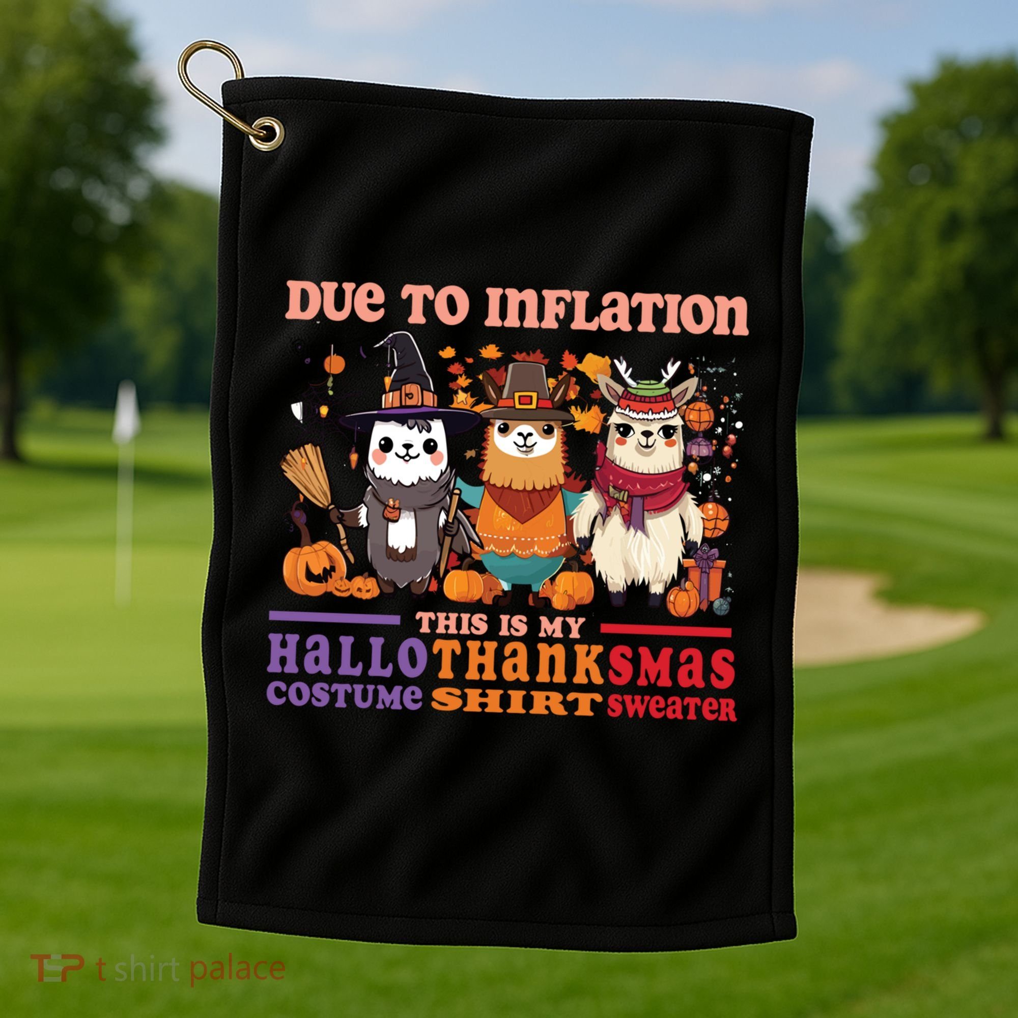 Due To Inflation Halloween Thanksgiving Ugly Christmas Llama Gift Golf Towel