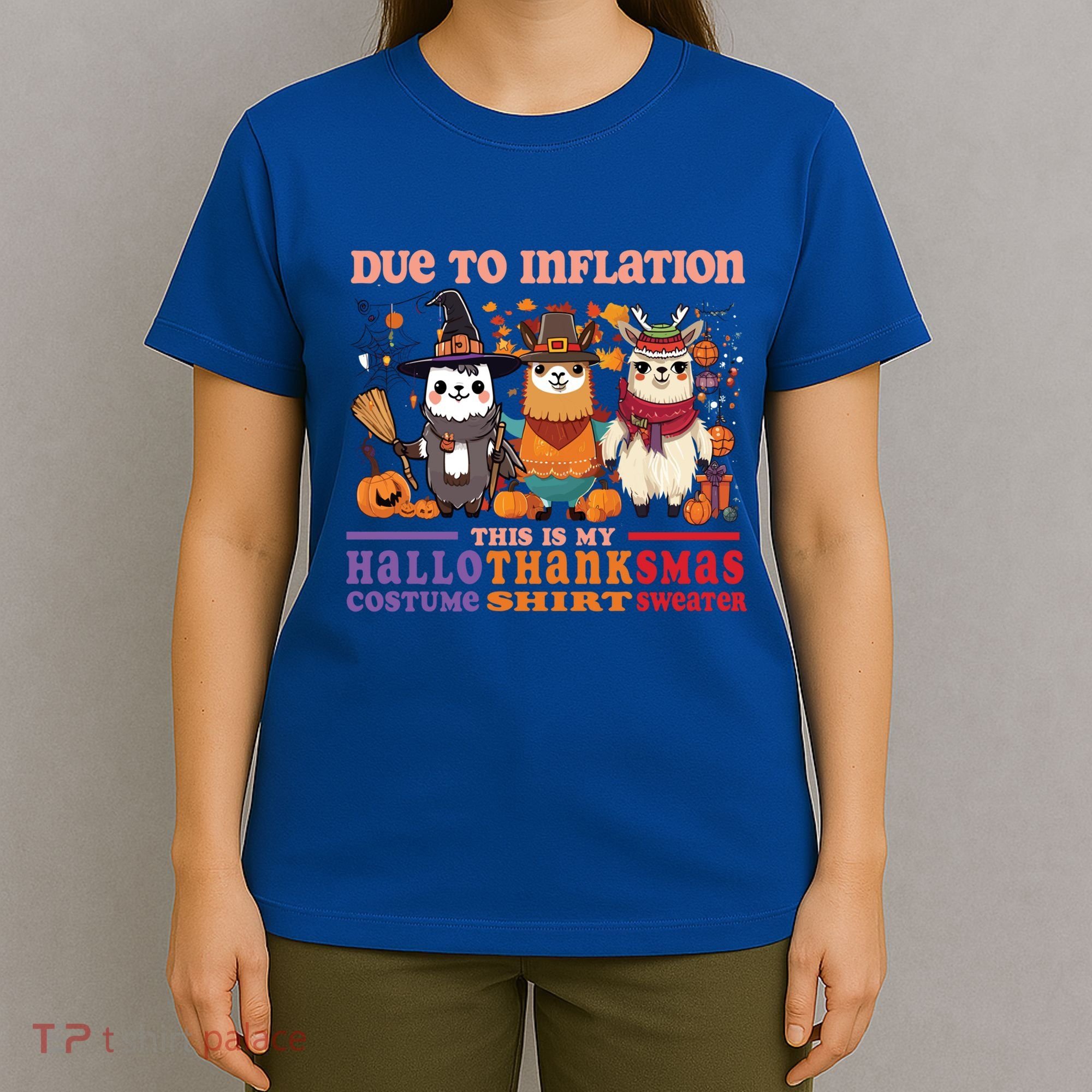 Due To Inflation Halloween Thanksgiving Ugly Christmas Llama Gift T-Shirt