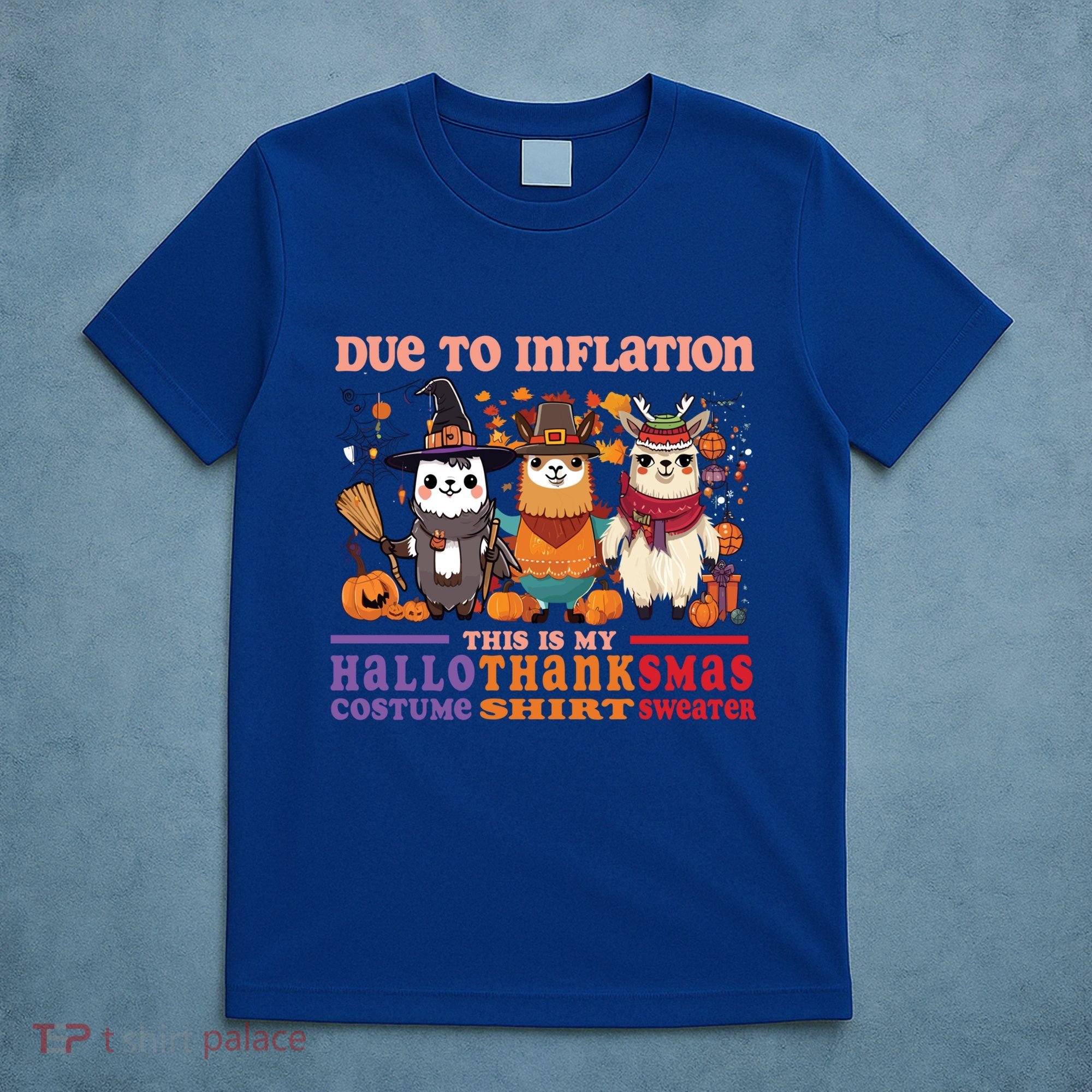 Due To Inflation Halloween Thanksgiving Ugly Christmas Llama Gift T-Shirt