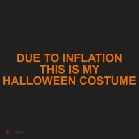 Due To Inflation This Is My Halloween Costume Funny Women's Sweatshirt thumb 2