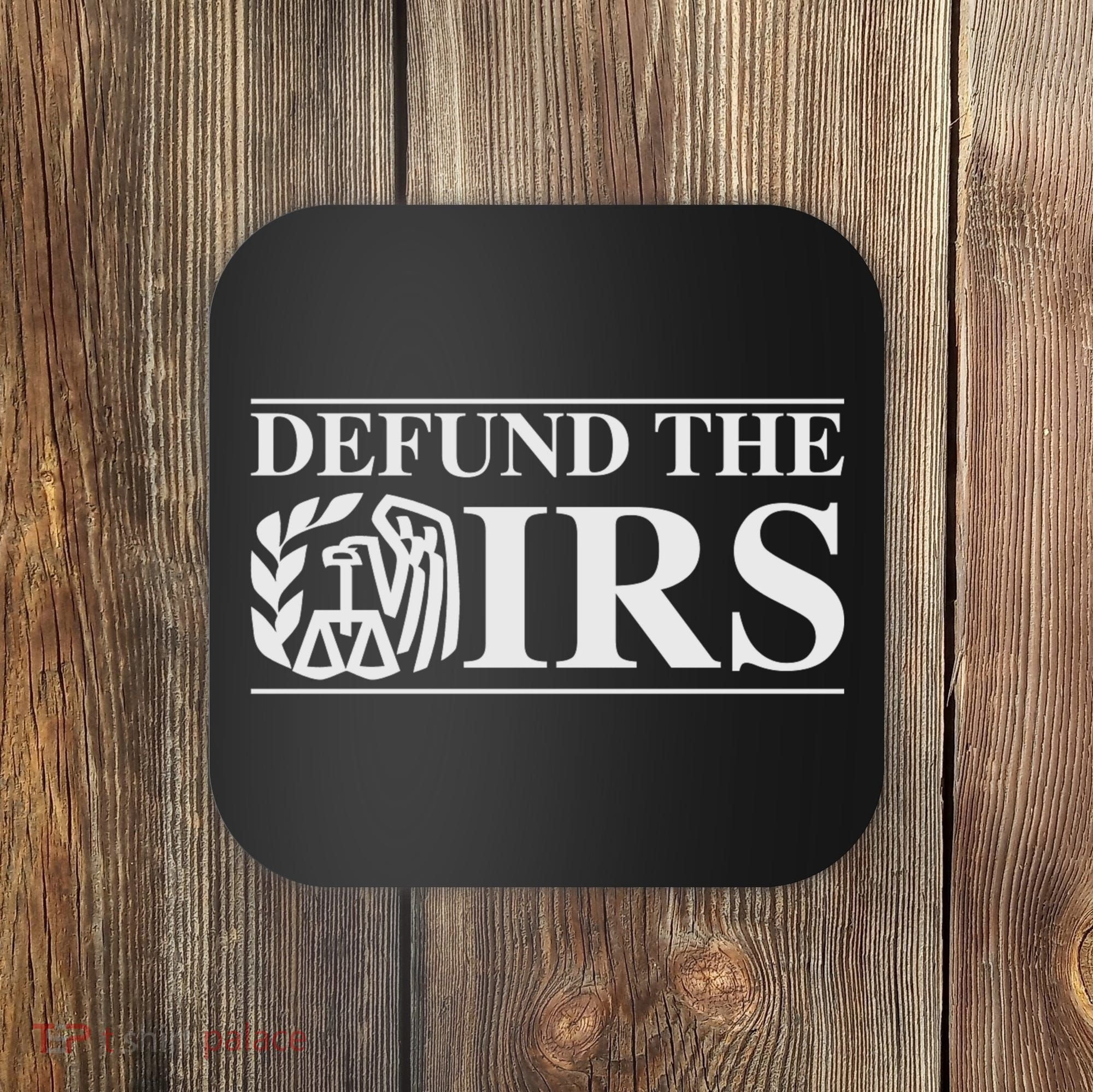 Defund The IRS Coaster