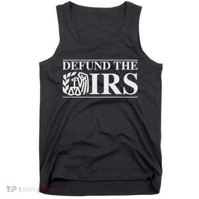 Defund The IRS Tank Top