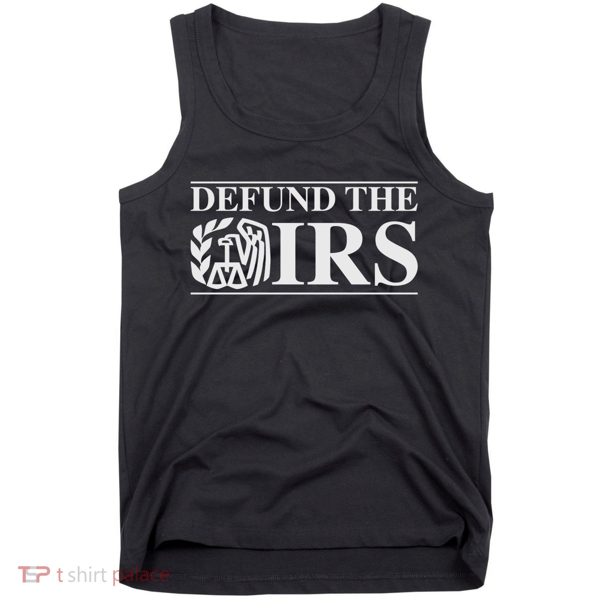 Defund The IRS Tank Top