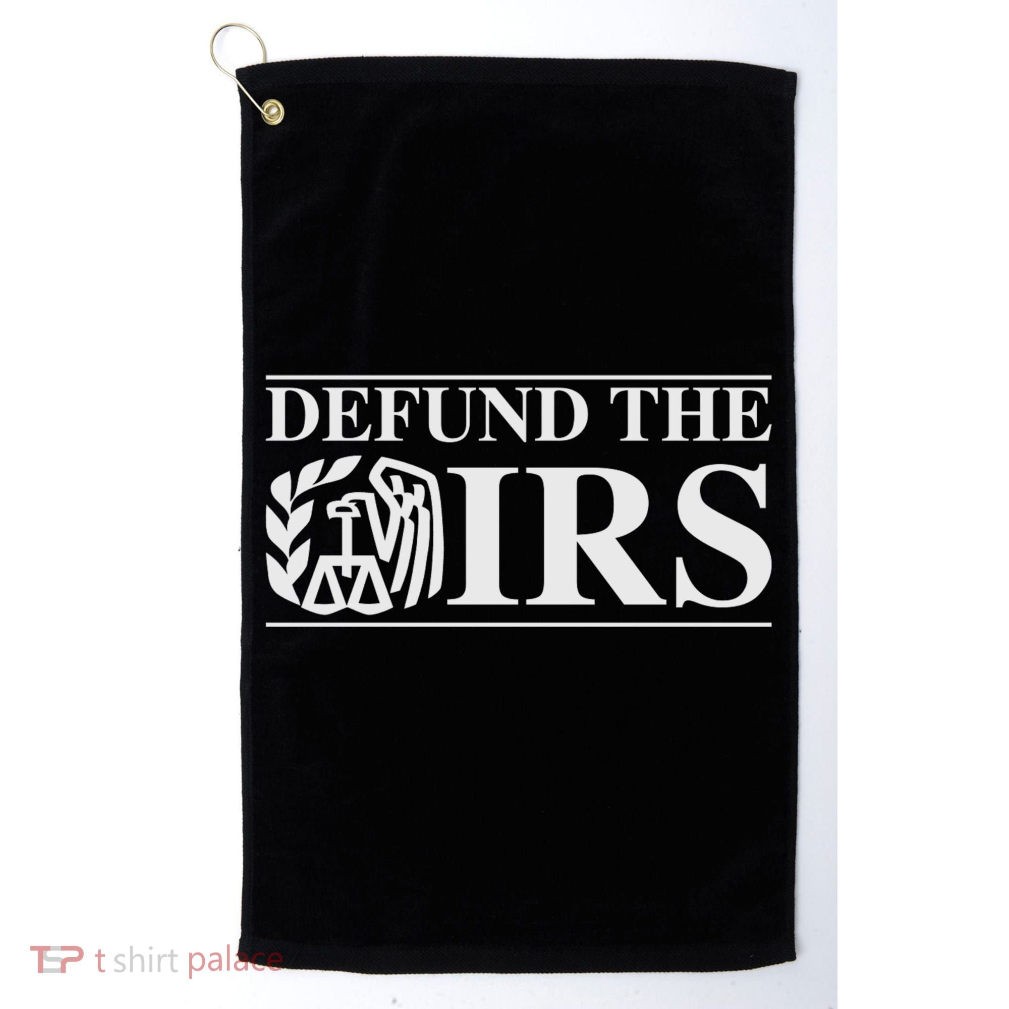 Defund The IRS Golf Towel