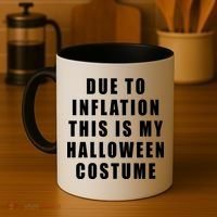 Due To Inflation This Is My Halloween Costume Coffee Mug thumb 4